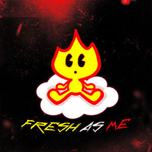 Fresh as Me (1025) [Explicit]