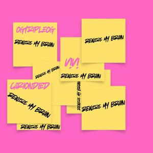 REWIRE MY BRAIN (feat. OgTripleOgTwoTimeBigStretch & CarionDied) (Explicit)