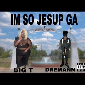 im so jesup ga (Explicit)