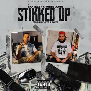 STIKKED UP (Explicit)