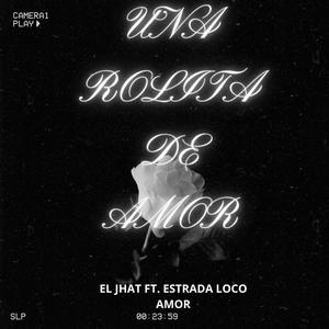 Una rolita de amor (feat. Estrada loco amor)