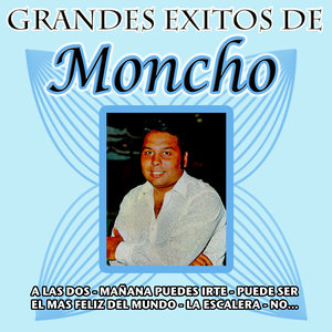 Grandes Exitos De Moncho