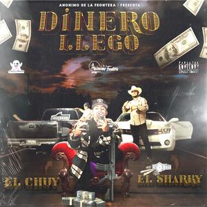 Dinero Llego (Chuy y El Sharky) (Explicit)