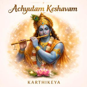 Achyutam Keshavam