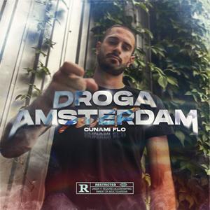 DROGA AMSTERDAM (feat. CUNAMI FLO) [Explicit]