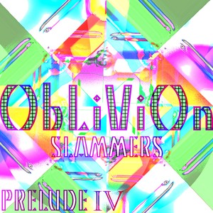Oblivion (Slammers) - Prelude IV A