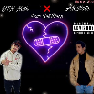 Love Get Deep (feat. YTN Nate) [Explicit]