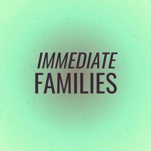Immediate Families