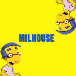 MILHOUSE (Explicit)