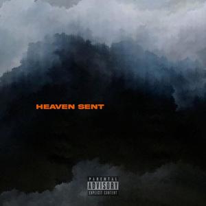 Heaven Sent (feat. 120jam) [Explicit]