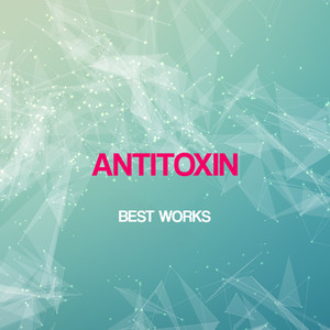 Antitoxin Best Works