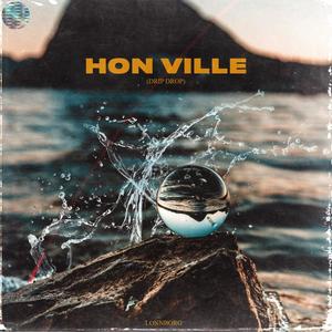 Hon Ville(Drip Drop)