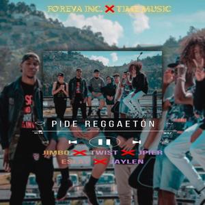Pide Reggaeton (feat. Team Gama & J pier) (Explicit)