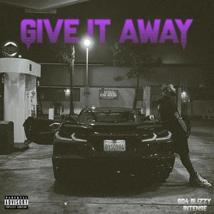 Give It Away (feat. Intense) [Explicit]