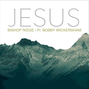 Jesus (feat. Bobby Wickersham)