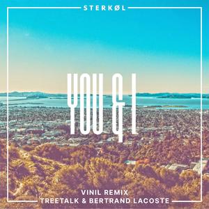 You & I (feat. Treetalk & Bertrand Lacoste) (VINIL Remix)