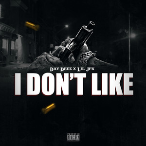 I Don't Like (Explicit)