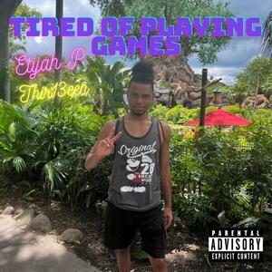 Tired of playing games (feat. Thir13een)