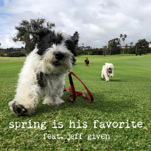 Spring is His Favorite (feat. Jeff Given)