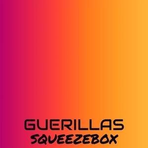 Guerillas Squeezebox