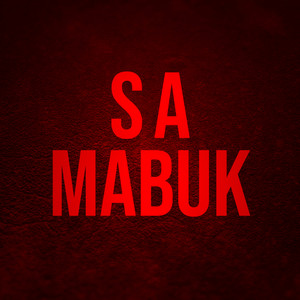 SA MABUK