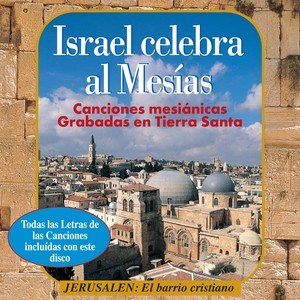 Israel Celebra Al Mesias