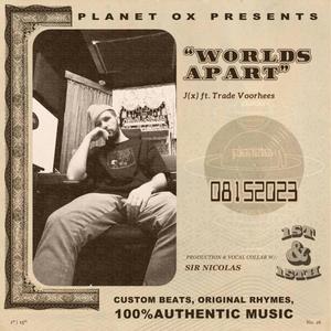 Worlds Apart (feat. Trade Voorhees & Sir Nicolas) (Explicit)
