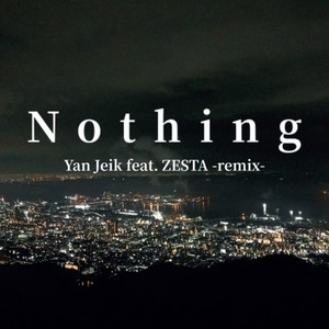 Nothing (feat. ZESTA) (Remix)