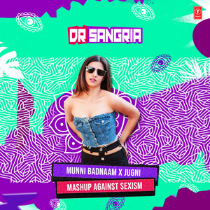 Munni Badnaam X Jugni Mashup Against Sexism