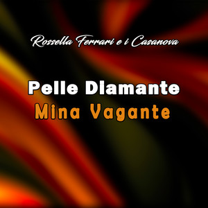 Pelle Diamante / Mina Vagante (Medley)