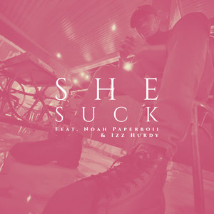 She Suck (Remix|Explicit)