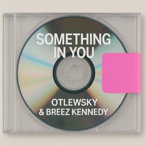 Something In You (feat. Breez Kennedy) (Explicit)