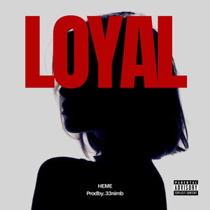 Loyal (Explicit)