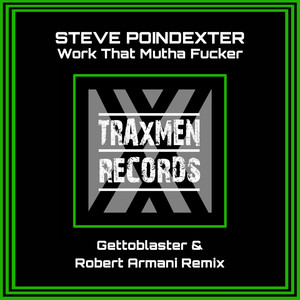 Work That Mutha ****er (Gettoblaster & Robert Armani Remix|Explicit)