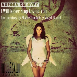 I Will Never Stop Loving You (Mister Tenebrio Remix)