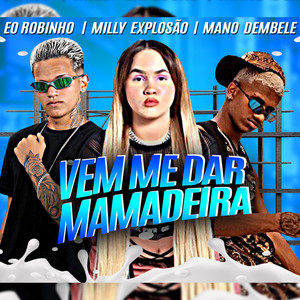 Vem Me Dar Mamadeira (Explicit)