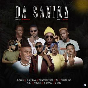 Da sanina (feat. P-plus, ShortMan, Yungviktor, Ak maidboy, Rahimi jay, A.2.j, Chouzi & D-vize) [Explicit]