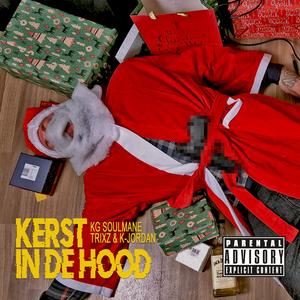 Kerst In De Hood (feat. Trixz & K-Jordan) [Explicit]