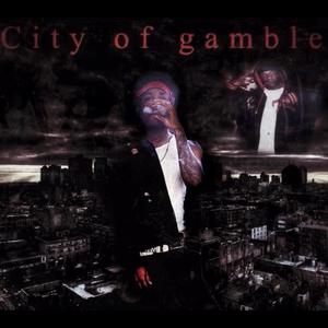 City Of Gamble (Explicit)