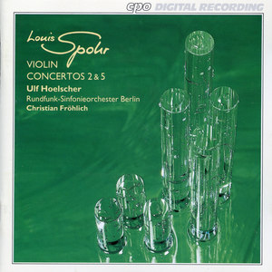 SPOHR, L.: Violin Concertos Nos. 2 and 5 (Hoelscher, Berlin Radio Symphony, Frohlich)