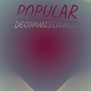 Popular Decommissioned