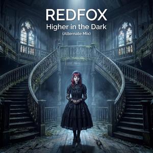Higher in the Dark (feat. Redfox) (Alternate Mix)
