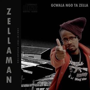 Gcwala Ngo Ta Zella (Explicit)