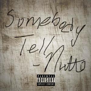 Somebody Tell (Explicit)