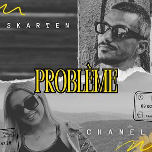 Probleme (feat. Chanel)