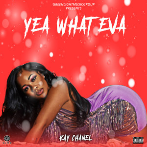 Yea What Eva (Explicit)