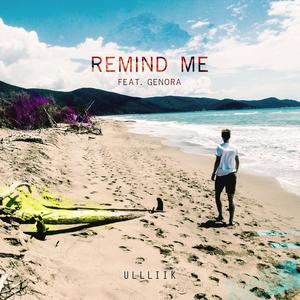 Remind Me (feat. Genora)