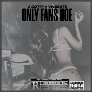 Only Fans Hoe (Explicit)