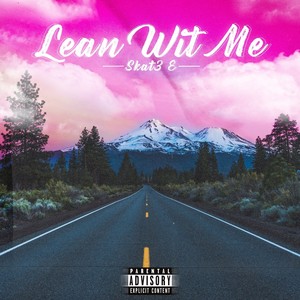 Lean Wit Me (Explicit)