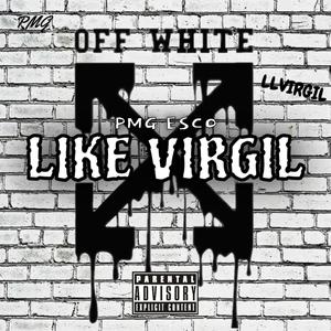 LIKE VIRGIL (Explicit)